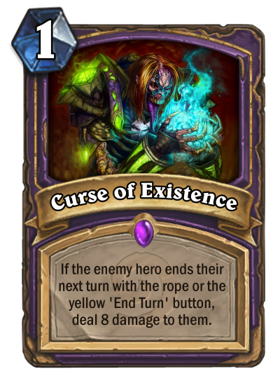 Curse of Existence